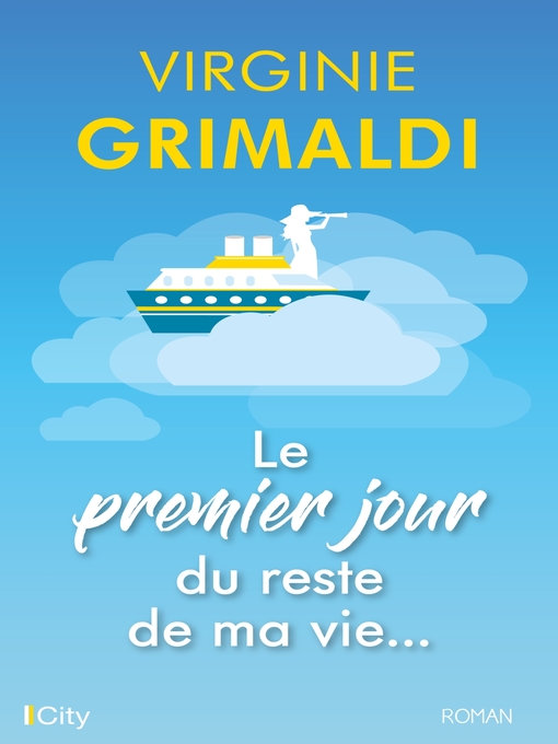 Title details for Le premier jour du reste de ma vie by Virginie Grimaldi - Available
